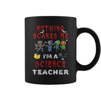 Halloween Science Teacher Apparel Nothing Scares Me Coffee Mug - Thegiftio