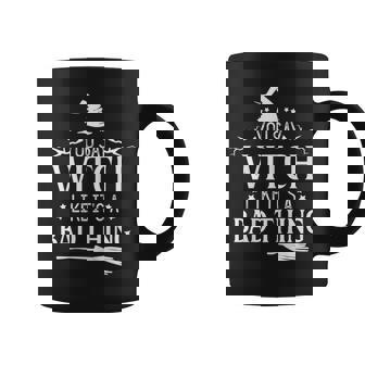 Halloween Witch You Say Witch Like Its A Bad Thing Coffee Mug | Seseable FR