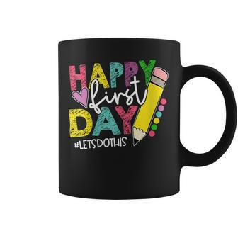 Happy First Day Lets Do This Welcome Back To School Coffee Mug - Seseable