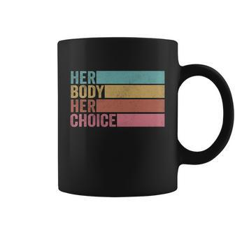 Her Body Her Choice Pro Choice Reproductive Rights Cute Gift Coffee Mug - Monsterry CA