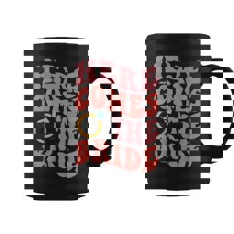 Here Comes The Bride Bachelorette Party Trendy Wedding Coffee Mug - Thegiftio