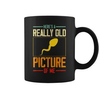Heres A Really Old Picture Of Me Cute Funny Sperm Gag Gifts Coffee Mug - Thegiftio UK