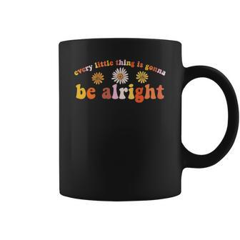 Hippie Every Little Thing Is Gonna Be Alright Coffee Mug - Seseable