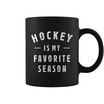 Hockey Is My Favorite Season Cool Saying For Sports Lovers Cute Gift Graphic Design Printed Casual Daily Basic Coffee Mug