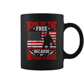 Home Of The Free Because My Brother Is Brave Soldier Coffee Mug | Mazezy