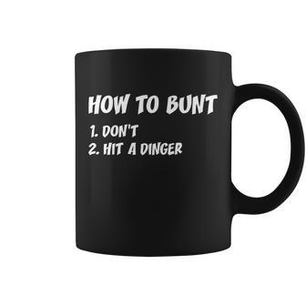 How To Bunt Dont Hit A Dinger Coffee Mug - Monsterry