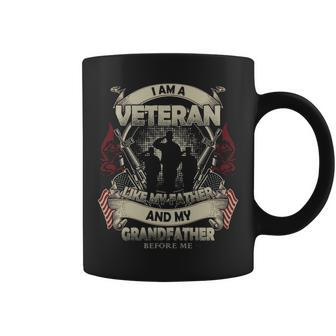 I Am A Veteran Like My Father And My Grandfather Before Me Coffee Mug - Monsterry