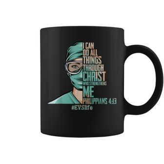 I Can Do All Things Through Christ Evs Nurse Life Christian Coffee Mug - Thegiftio UK