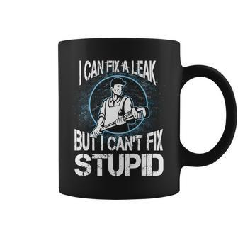 I Can Fix A Leak But Cant Fix Stupid Graphic Design Printed Casual Daily Basic Coffee Mug - Thegiftio UK