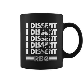 I Dissent Rbg Quote Womens Rights I Dissent Coffee Mug - Monsterry