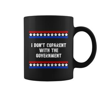 I Dont Coparent With The Government Coffee Mug - Monsterry UK