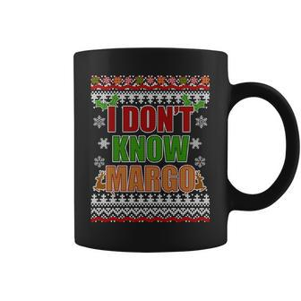 I Dont Know Margo Ugly Christmas Tshirt Coffee Mug - Monsterry CA