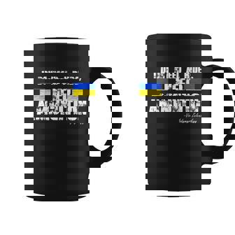 I Dont Need A Ride I Need Ammunition Volodymyr Zelenskyy Stand With Ukraine Tshirt Coffee Mug - Monsterry