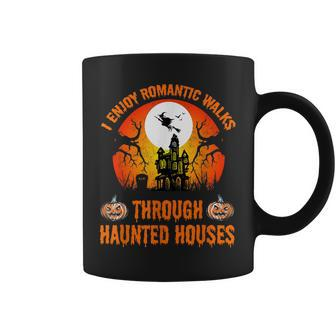 I Enjoy Romantic Walks To Through Haunted Houses Halloween Coffee Mug - Seseable