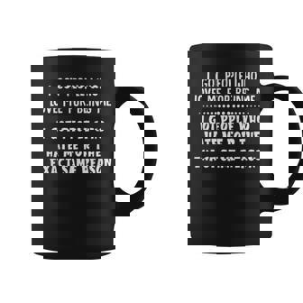 I Got People Love Me For Being Me And Hate Me For The Exact Same Reason Funny Joke Coffee Mug