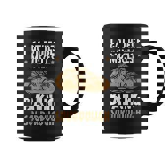 I Got These Muscles Baking Sourdough Baker Baking Coffee Mug - Thegiftio