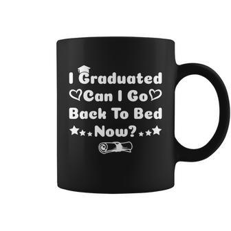 I Graduated Can I Go Back To Bed Now Funny Coffee Mug - Monsterry AU