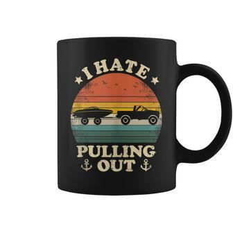 I Hate Pulling Out Vintage Boating Boat Trailer Captain Coffee Mug - Thegiftio UK