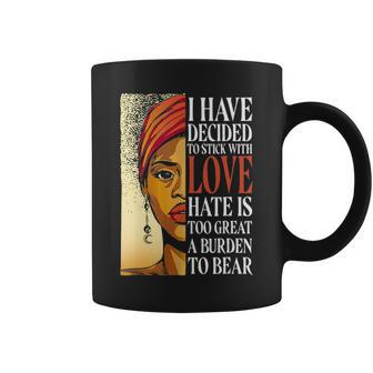 I Have Decided To Stick With Love Black History Month Coffee Mug - Thegiftio UK