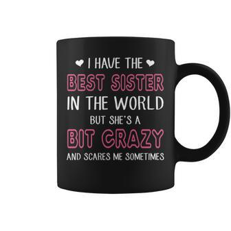 I Have The Best Sister In The World Coffee Mug - Thegiftio UK