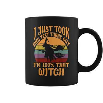 I Just Took A Dna Test Turns Out Im 100 Percent That Witch Coffee Mug - Seseable