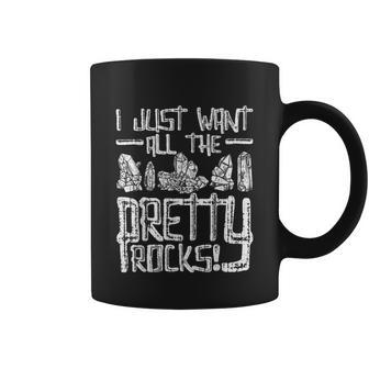 I Just Want All The Pretty Rocks Rock Collector Coffee Mug - Thegiftio UK