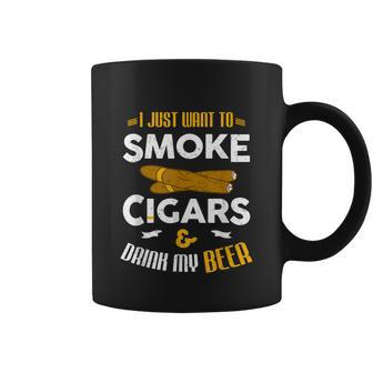 I Just Want To Smoke Cigars And Drink My Beer Cigar Coffee Mug - Thegiftio UK