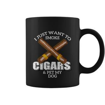 I Just Want To Smoke Cigars And Pet My Dog Dogs Coffee Mug - Thegiftio UK