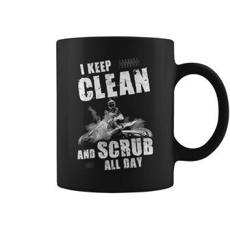 I Keep Clean & Scrub Coffee Mug - Seseable