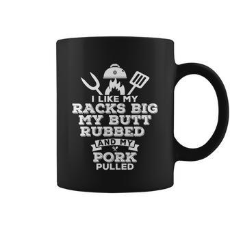 I Like My Racks Big My Butt Rubbed And Pork Pulled Pig Bbq Coffee Mug - Monsterry