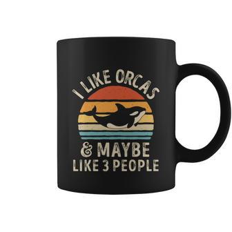 I Like Orcas And Maybe 3 People Orca Killer Whale Retro Men Gift Graphic Design Printed Casual Daily Basic Coffee Mug - Thegiftio