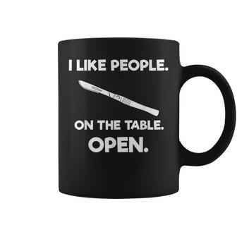 I Like People On The Table Open Surgeon V2 Coffee Mug - Thegiftio UK