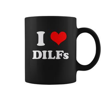 I Love Dilfs I Heart Dilfs Tshirt Coffee Mug - Monsterry