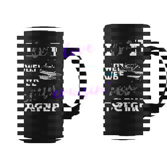 I Love It When Were Cruising Together Family Friend Cruise Coffee Mug - Thegiftio UK