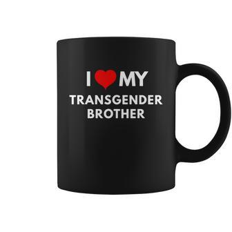 I Love My Transgender Brother Lgbt Pride Graphic Design Printed Casual Daily Basic Coffee Mug - Thegiftio UK