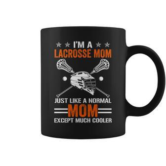 I M A Lacrosse Mom Like A Normal Mom Coffee Mug - Thegiftio UK