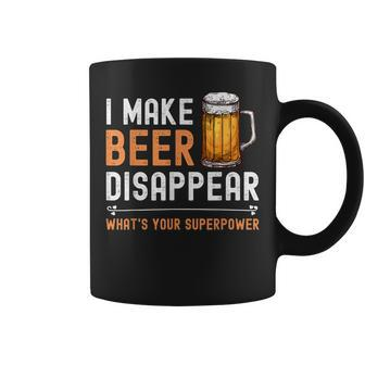 I Make Beer Disappear Whats Your Superpower Funny Drinking Coffee Mug - Thegiftio UK