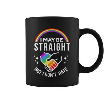 I May Be Straight But I Dont Hate Lgbt Gay & Lesbians Pride Coffee Mug - Monsterry CA