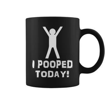 I Pooped Today Funny Humor Tshirt Coffee Mug - Monsterry UK