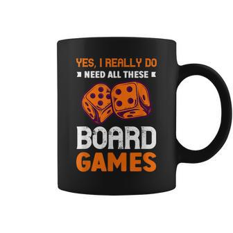 I Really Need All These Board Games Board Game Coffee Mug - Thegiftio UK