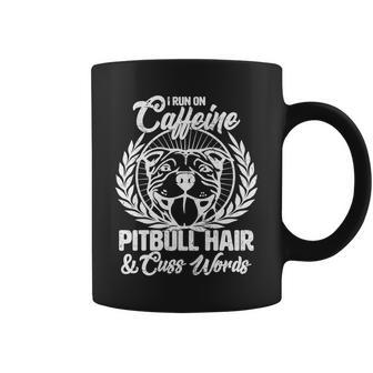 I Run On Caffeine Pitbull Hair And Cuss Words Coffee Mug - Monsterry UK