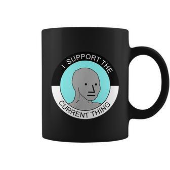 I Support Current Thing Tshirt Coffee Mug - Monsterry DE