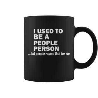 I Used To Be A People Person Tshirt Coffee Mug - Monsterry DE