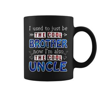 I Used To Just Be The Cool Big Brother Now Im The Cool Uncle Tshirt Coffee Mug - Monsterry