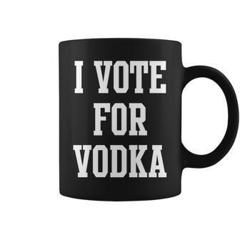 I Vote For Vodka Coffee Mug - Monsterry AU