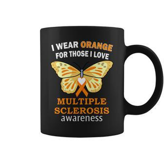 I Wear Orange For Those I Love Ms Multiple Sclerosis Tshirt Coffee Mug - Monsterry