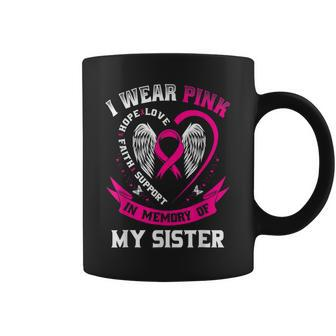 I Wear Pink In Memory Of My Sister Breast Cancer Awareness Coffee Mug - Thegiftio UK