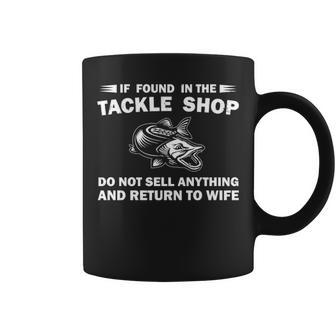If Found In The Tackle Shop Coffee Mug - Seseable