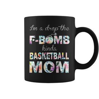 Im A Drop The F-Bomb Kinda Basketball Mom Mother’S Day Coffee Mug - Thegiftio UK