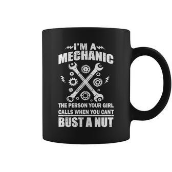 Im A Mechanic Girl Calls When You Cant Bust A Nut Tshirt Coffee Mug - Monsterry